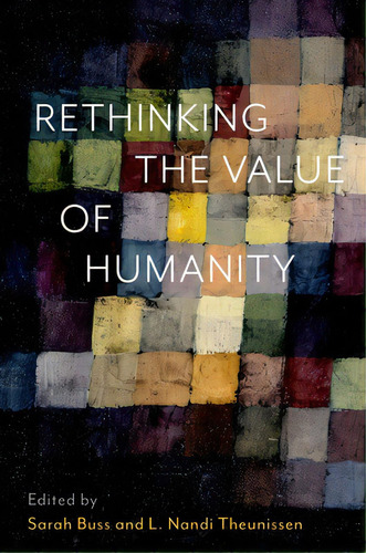 Rethinking The Value Of Humanity, De Buss, Sarah. Editorial Oxford Univ Pr, Tapa Dura En Inglés
