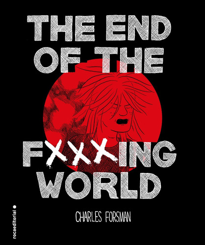 The End Of The Fxxxing World - Netflix - Libro - C. Forsman