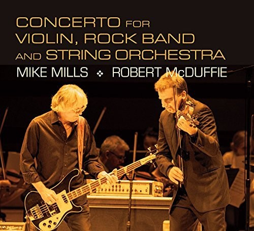 Mike Mills Mills: Concierto Para Violín, Banda De Rock Y Cd