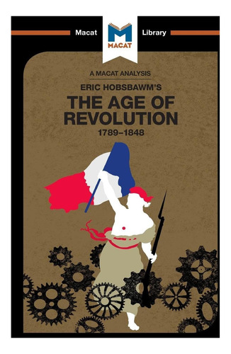 Libro: An Analysis Of Eric Hobsbawmøøs The Age Of Revolution
