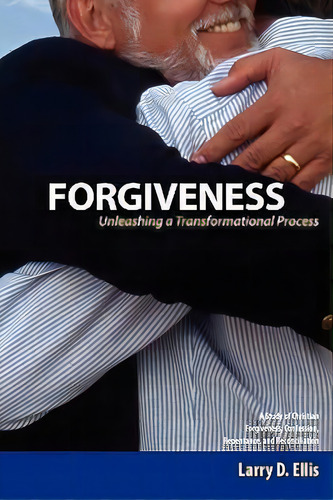 Forgiveness, De Larry D Ellis. Editorial Adoration Publishing Company, Tapa Blanda En Inglés