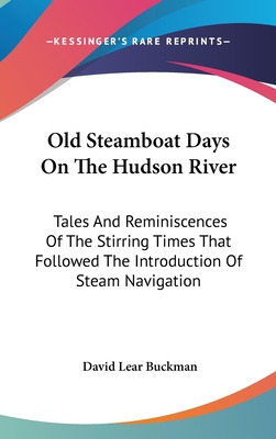 Libro Old Steamboat Days On The Hudson River: Tales And R...