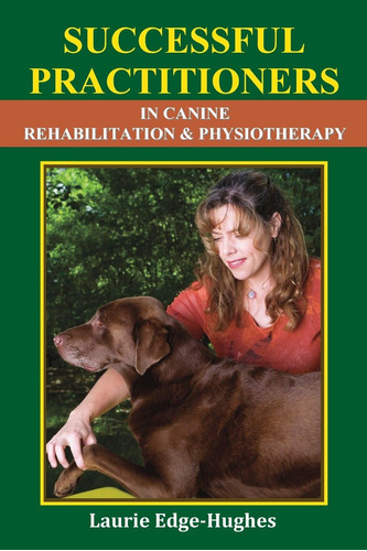 Libro: Successful Practitioners In Canine Rehabilitation &