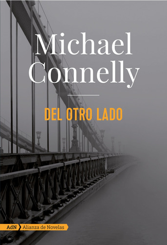 Del Otro Lado, de nelly, Michael. Editorial Alianza de Novela, tapa blanda en español, 2016