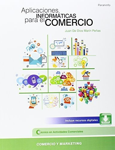 Aplicaciones Informãâ¡ticas Para El Comercio, De Marín Peñas, Juan De Dios. Editorial Ediciones Paraninfo, S.a, Tapa Blanda En Español