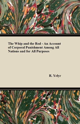 Libro The Whip And The Rod - An Account Of Corporal Punis...