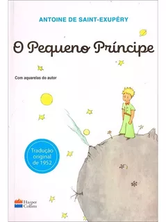 O Pequeno Príncipe, de Saint-Exupéry, Antoine de. Casa dos Livros Editora Ltda, capa mole em português, 2018