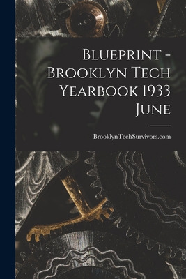 Libro Blueprint - Brooklyn Tech Yearbook 1933 June - Broo...