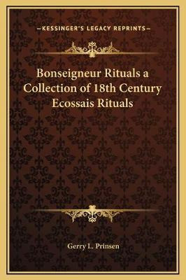 Libro Bonseigneur Rituals A Collection Of 18th Century Ec...