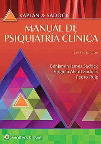 Kaplan Y Sadock. Manual De Psiquiatría Clínica / 4 Ed.