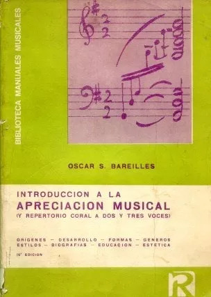 Oscar S. Bareilles: Introduccion A La Apreciacion Musical