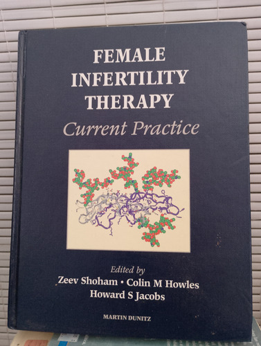 Female Infertilty Therapy. Shoham, Howles, Jacobs
