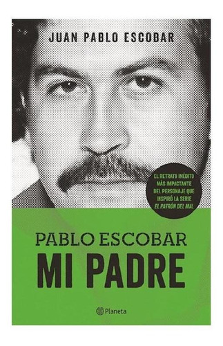Pablo Escobar, Mi Padre