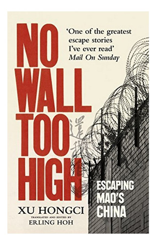 No Wall Too High - One Mans Extraordinary Escape From. Eb01