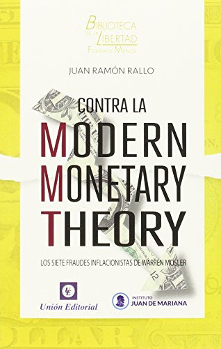 Contra La Modern Monetary Theory -nueva Biblioteca De La Lib
