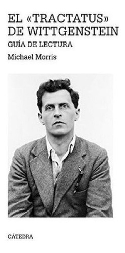 Libro - El «tractatus» De Wittgenstein - Morris, Michael