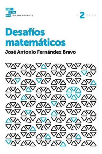 Cuadernos Desafãâos Matemãâ¡ticos 2, De Fernández Bravo, José Antonio. Editorial Luis Vives (edelvives), Tapa Blanda En Español