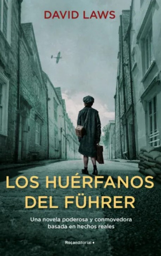 Huerfanos Del Fuhrer, Los: Huerfanos Del Fuhrer, Los, De Laws, David. Roca Editorial, Tapa Blanda, Edición 1 En Español, 2023