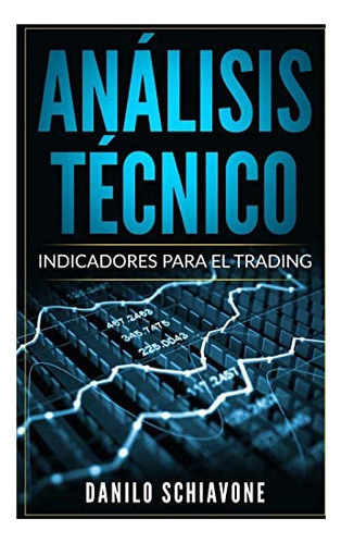 Libro: Análisis Técnico: Indicadores Para El Trading