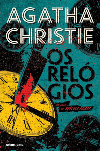 Os relógios, de Christie, Agatha. Editora Globo S/A, capa mole em português, 2014