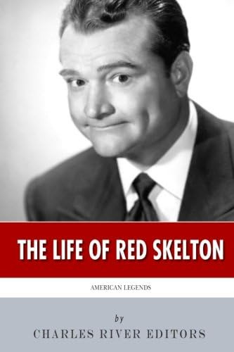 American Legends: The Life Of Red Skelton, De Charles River Editors. Editorial Createspace Independent Publishing Platform, Tapa Blanda En Inglés
