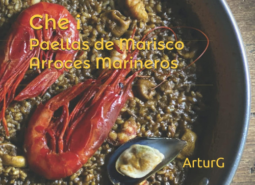 Libro: Che¡ Paella Marisco Arroces Marineros (spanish Edi