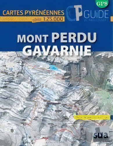 Mont Perdu Et Gavarnie, De Lopez Calleja, Gorka. Editorial Sua Edizioak En Francés