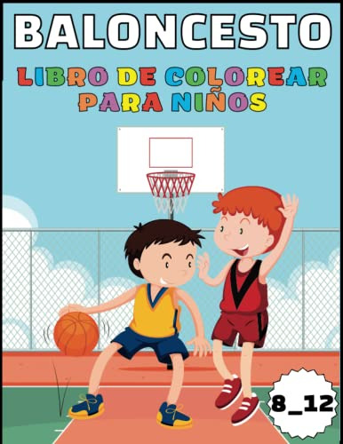 Baloncesto Libro De Colorear Para Niños: Un Libro Para Color