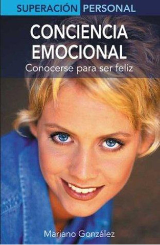 Conciencia Emocional [paperback] Gonzalez, Mariano