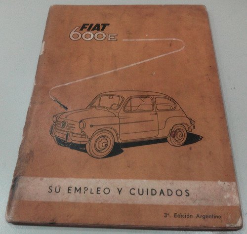 Manual 100% Original De Usuario: Fiat 600 E 1965