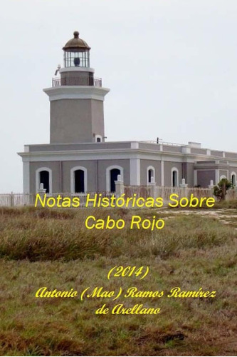 Libro: Notas Históricas Sobre Cabo Rojo (spanish Edition)