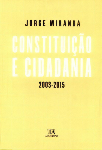 Constituição E Cidadania, De Miranda, Jorge. Editora Almedina Em Português