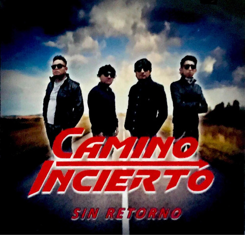 Camino Incierto, Sin Retorno Cd Nuevo Sellado