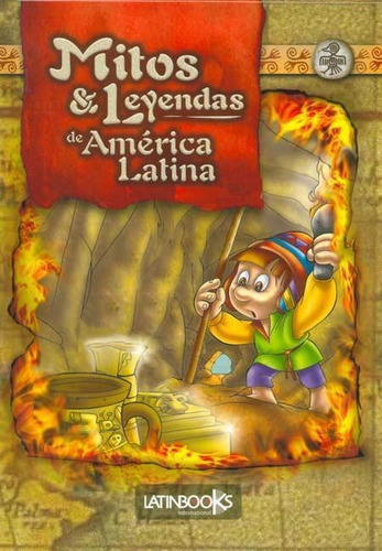 Mitos Y Leyendas De America Latina - Rojo--latinbooks