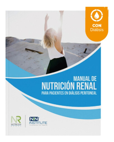 Manual De Nutricion Renal Para Pacientes En Dialisis Peritoneal: Nutricion Renal, De Ln Ari Cisneros Hernandez. Isbm, Vol. 52. Editorial Innovation Fot Health, Tapa Blanda, Edición 1 En Español