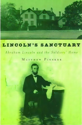Lincoln's Sanctuary, De Matthew Pinsker. Editorial Oxford University Press Inc, Tapa Blanda En Inglés