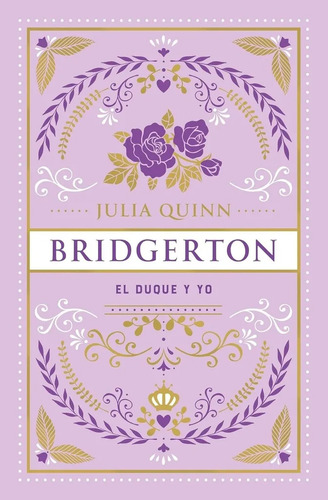 Libro Bridgerton - El Duque Y Yo Ed.especial De Julia Quinn