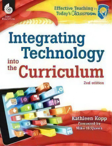 Integrating Technology Into The Curriculum, De Kathleen Kopp. Editorial Shell Educational Publishing, Tapa Blanda En Inglés