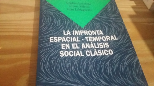 La Impronta Espacial-temporal En El Análisis Social Clásico