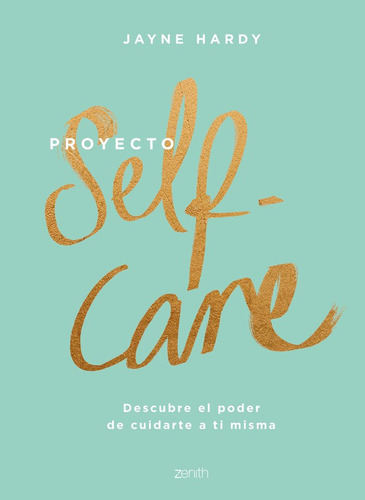 Proyecto Self-care, De Hardy, Jayne. Editorial Zenith, Tapa Dura En Español