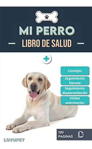 Libro De Salud - Mi Perro: Folleto De Salud Y Seguimiento Pa