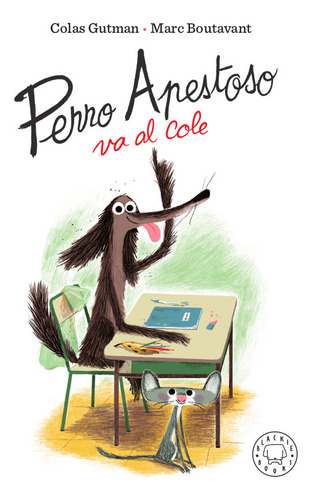 Perro Apestoso Va Al Cole, De Gutman Colas., Vol. 1. Editorial Blackie Books, Tapa Dura En Español, 2019
