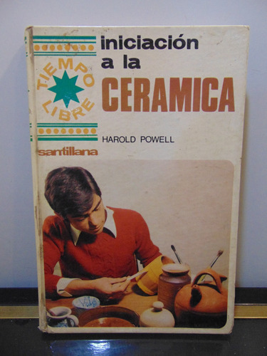 Adp Iniciacion A La Ceramica Harold Powell / Ed. Santillana 
