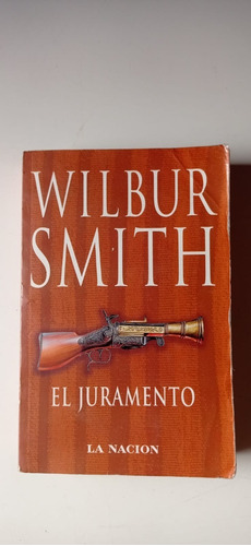 El Juramento Wilbur Smith La Nacion