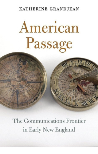 Libro American Passage: The Communications Frontier In Ear