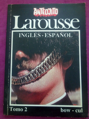 Anteojito Larousse Inglés Español Tomo 2  Bow-cul