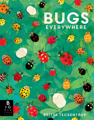 Bugs Everywhere, De Murray, Lily. Editorial Big Picture Pr, Tapa Dura En Inglés