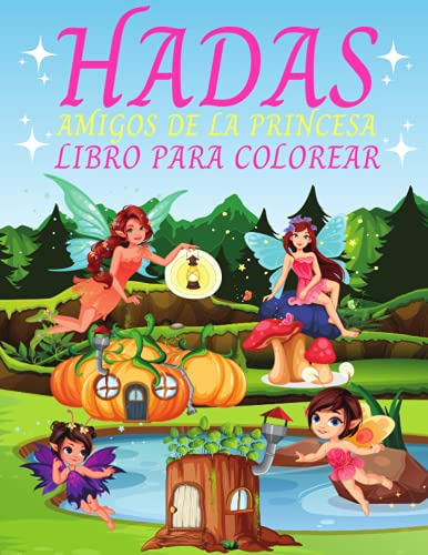 Hadas Amigos De La Princesa: Libro Para Colorear: Diversion