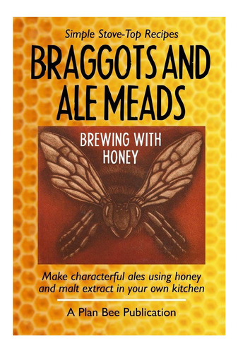 Libro: Braggots And Ale Meads: Elaboración De Cerveza Con Mi