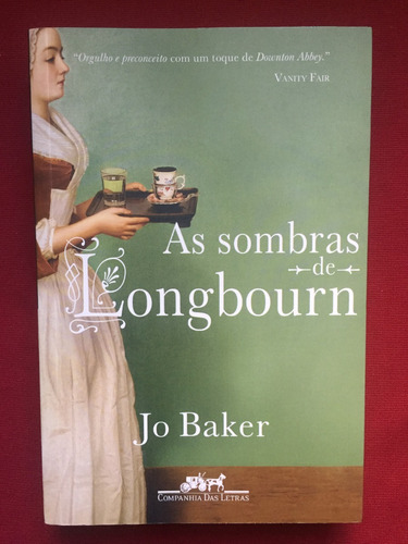 Livro - As Sombras De Longbourn - Jo Baker - Seminovo 